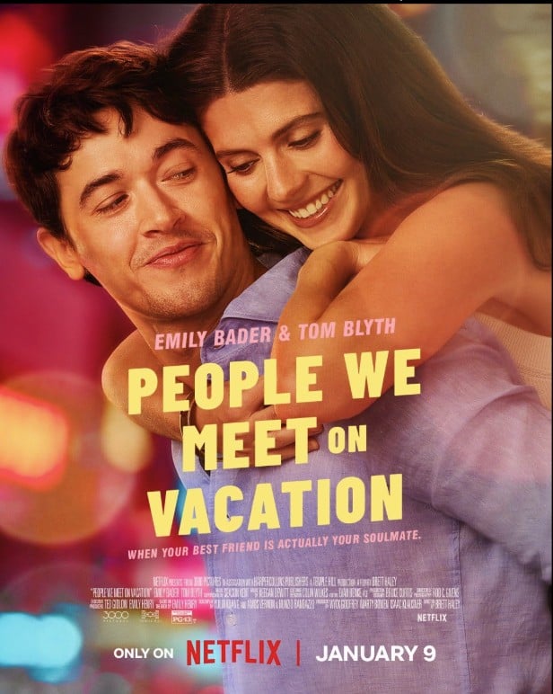 A smiling woman hugs a smiling man from behind. Text reads: "People We Meet on Vacation, only on Netflix, January 9. Emily Bader & Tom Blyth.