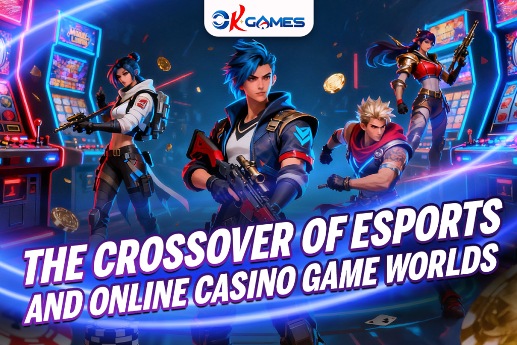 The Crossover of Esports And Online Casino Game Worlds The Crossover of Esports And Online Casino Game Worlds