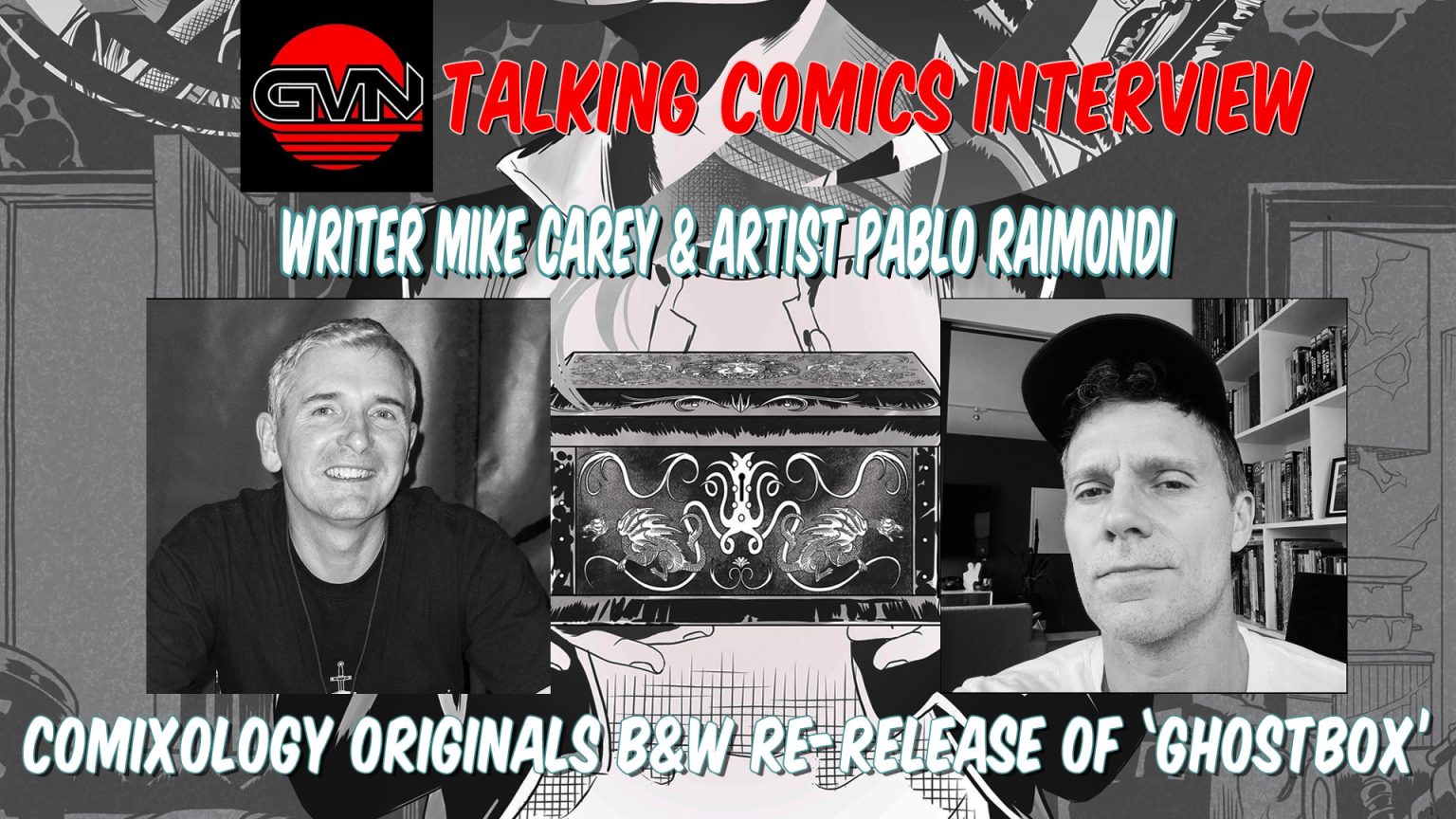 GVN Talking Comics Interview: Mike Carey & Pablo Raimondi on Comixology Ghostbox Black & White Reissue