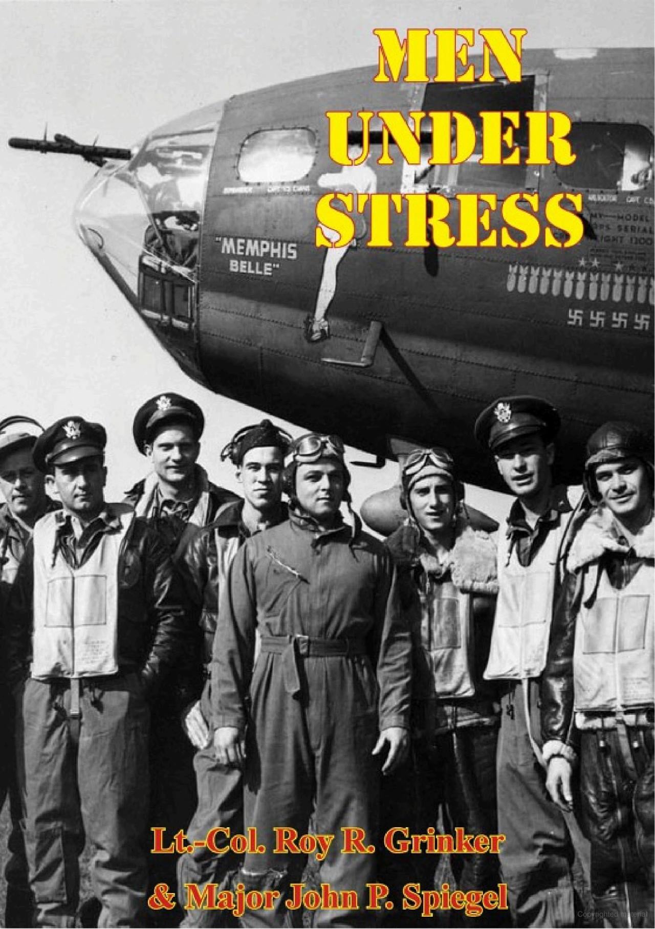 A group of WWII airmen pose in front of a B-17 bomber labeled "Memphis Belle"; cover text reads "Men Under Stress" by Lt.-Col. Roy R. Grinker & Major John P. Spiegel.