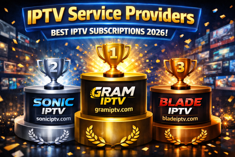 Best IPTV Services 2026: Ultimate Guide to Top IPTV Providers & Subscriptions