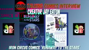 ‘Runaway To The Stars’ Kickstarter: Jay Eaton Interview – GVN Talking Comics