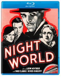 Blu-ray cover of "Night World" featuring illustrated portraits of four characters in black, white, and red, with bold title text and actors’ names, including Mae Clarke and Boris Karloff.