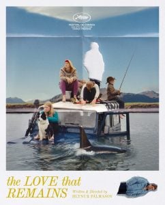 Four people and a dog sit on top of a partly submerged vehicle in a lake, with mountains in the background; a human silhouette is torn out above them. Text reads: "the LOVE that REMAINS.