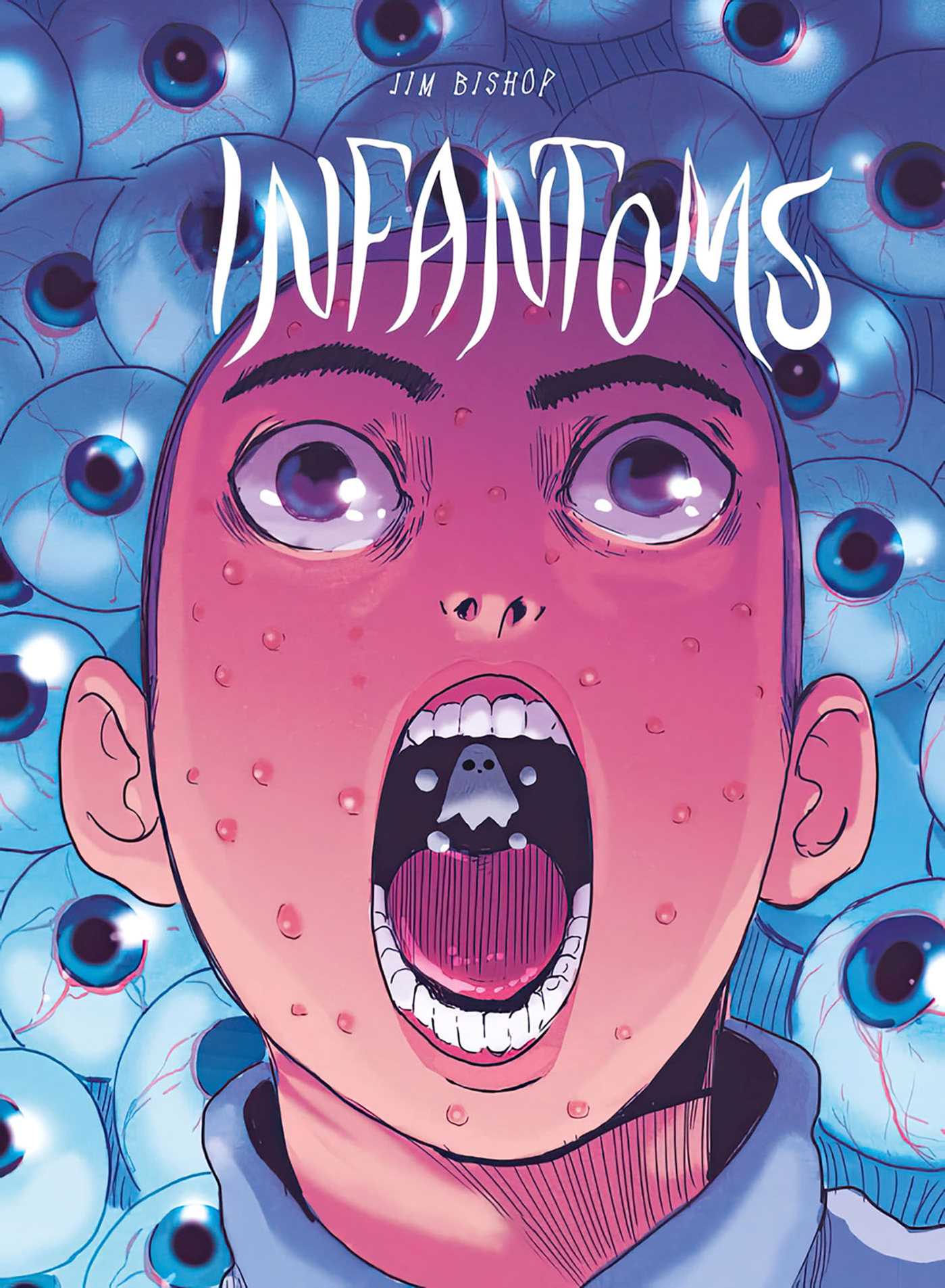 Illustrated cover of "Infantoms" showing a person with spots on their face, mouth wide open, revealing a shadowy figure inside, surrounded by numerous blue eyes.