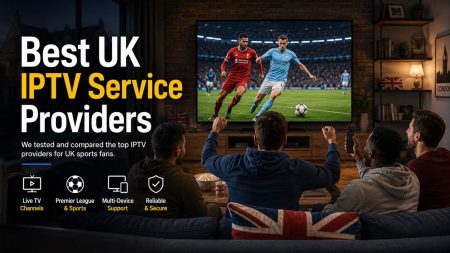 Best IPTV UK 2026: Top 10 IPTV Subscription Providers Tested & Compared
