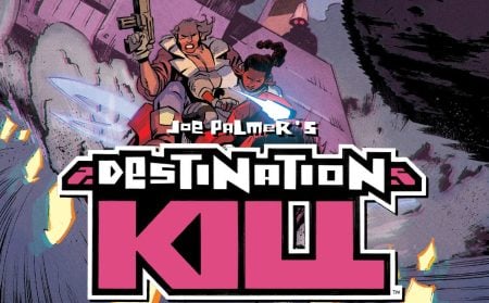 GVN Talking Comics Exclusive: First Look At Oni Press’ ‘Destination Kill #2’ By Joe Palmer