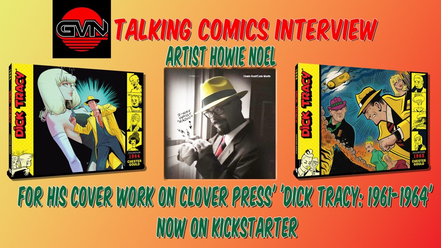 Howie Noel Interview: Dick Tracy 1961-1964 Covers For Clover Press Kickstarter