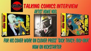 Howie Noel Interview: Dick Tracy 1961-1964 Covers For Clover Press Kickstarter
