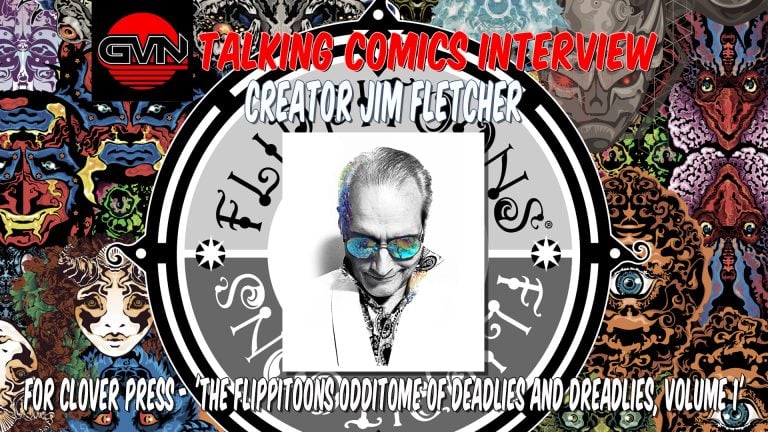 GVN Talking Comics Interview: Creator Jim Fletcher on Clover Press’ Kickstarter ‘Flippitoons Odditome of Deadlies And Dreadlies’