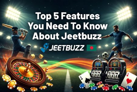 Top 5 Features You Need To Know About Jeetbuzz Top 5 Features You Need To Know About Jeetbuzz