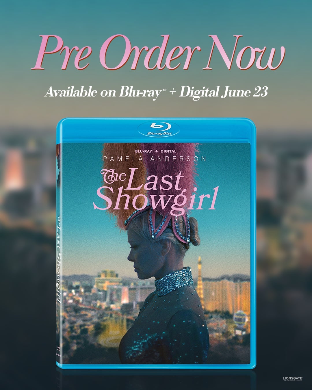 Blu-ray case for "The Last Showgirl" featuring a performer in costume with a cityscape background. Text: "Pre Order Now. Available on Blu-ray + Digital June 23.