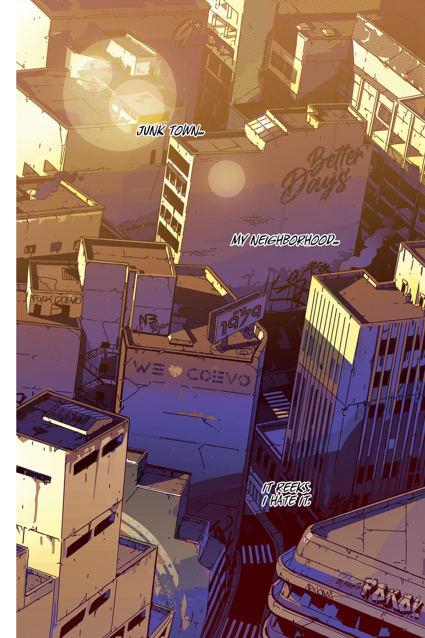 A cityscape at sunset with graffiti on buildings and text overlaid reading: "Junk town... My neighborhood... It reeks. I hate it.