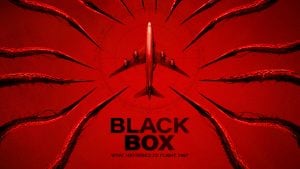 ‘Black Box’ (2026) Review – Time To Fly The Unfriendly Skies In A Predictable, Yet Enjoyable Supernatural Thriller A red-tinted image of an airplane surrounded by dark, claw-like shapes, with the text “BLACK BOX” and “What happened to Flight 298?” below.