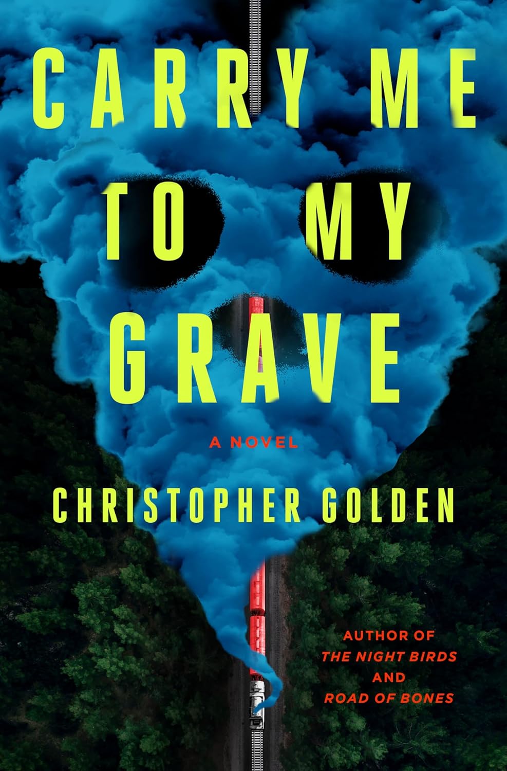A train moves through a forest, emitting blue smoke shaped like a skull. The book title "Carry Me To My Grave" and author "Christopher Golden" are displayed over the image.