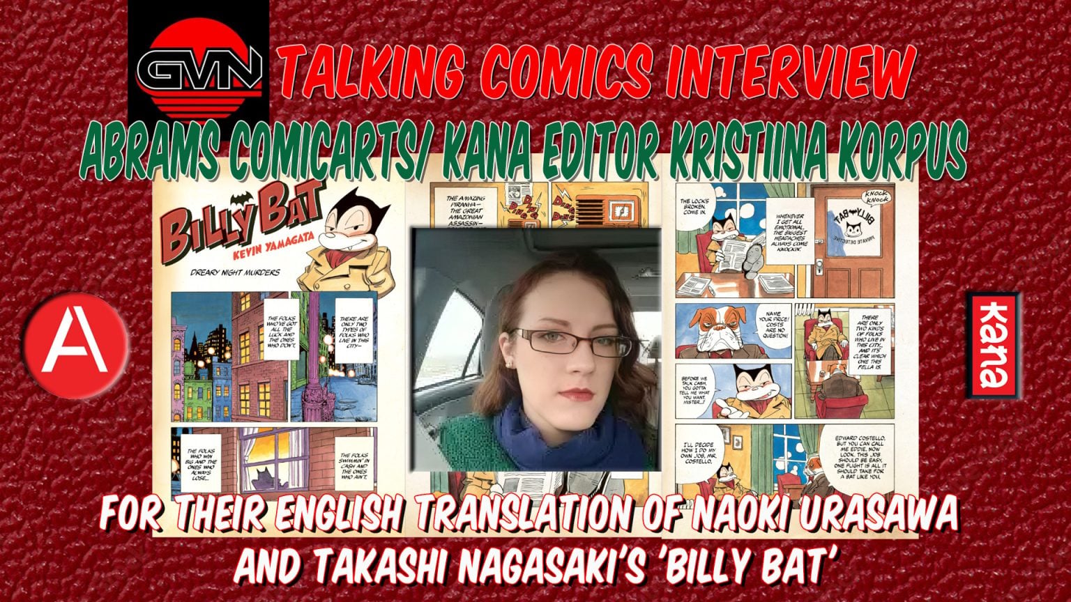 GVN Talking Comics: Kristiina Korpus on Naoki Urasawa’s Billy Bat English Translation Talking Comics interview with Abrams ComicArts/Kana editor Kristina Korpus about the English translation of Naoki Urasawa and Takashi Nagasaki’s "Billy Bat," featuring comic panels.