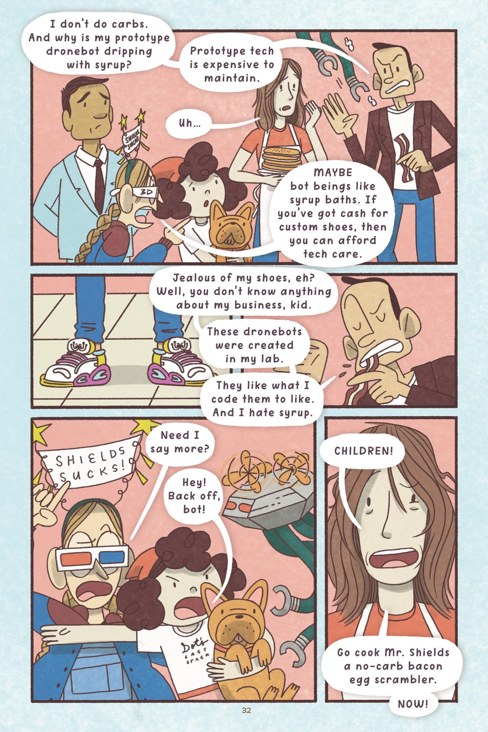 Comic page showing a conversation about prototype dronebots dripped in syrup, ending with a woman instructing Mr. Shields to make a no-carb bacon egg scrambler for children.