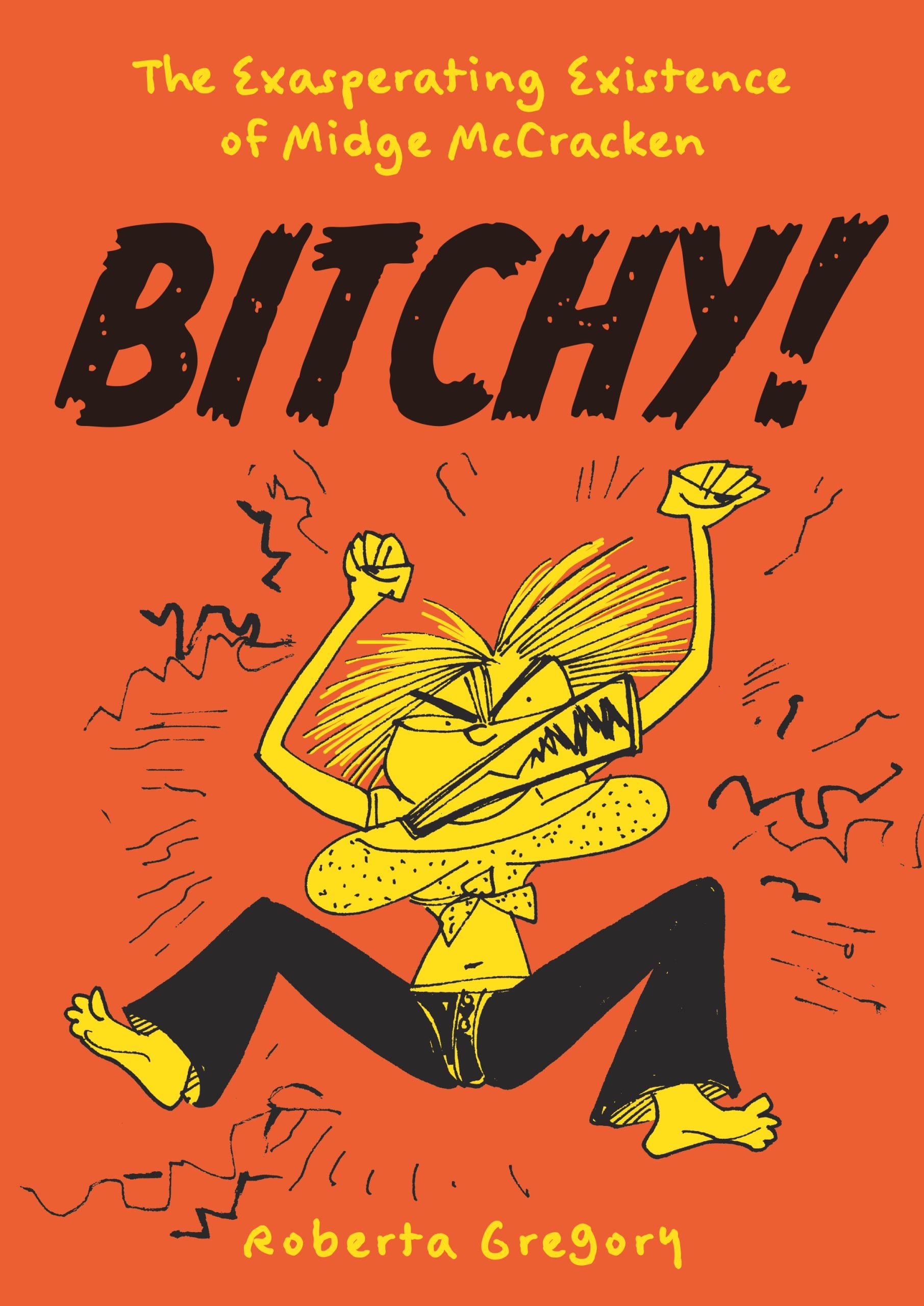 Comic book cover titled "The Exasperating Existence of Midge McCracken: BITCHY!" shows an angry cartoon woman yelling, fists raised. Author: Roberta Gregory. Orange background with jagged lines.