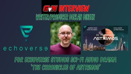 Promo graphic for an interview with writer/producer Declan Dineen about Echoverse Studios' sci-fi audio drama "The Chronicles of Astrimos," featuring logos, a portrait, and show artwork.