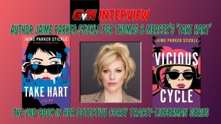 GVN Talking Comics: Interview With Jaime Parker Stickle, Author of Thomas & Mercer’s ‘Take Hart’ A woman is centered between two illustrated book covers titled “Take Hart” and “Vicious Cycle” by Jaime Parker Stickle. Text promotes an interview and the Detective Corey Tracey-Lieberman series.