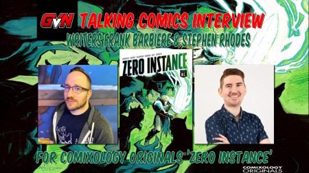 GVN Talking Comics Interview: Frank Barbiere & Stephen Rhodes on Comixology Originals’ ‘Zero Instance’ Promotional image for a "Talking Comics" interview with writers Frank Barbiere and Stephen Rhodes about the Comixology Originals comic "Zero Instance.