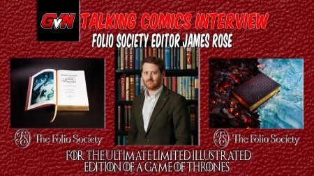 GVN Talking Comics Interview: James Rose on Folio Society’s Limited Edition of ‘A Game of Thrones’ Talking Comics interview with Folio Society editor James Rose about the illustrated limited edition of A Game of Thrones, featuring book and ice-themed imagery.