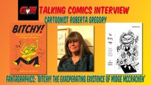 Banner featuring cartoonist Roberta Gregory between covers of her book "Bitchy!" and "The Bitchy Saga," with interview and book titles in bold, colorful text.