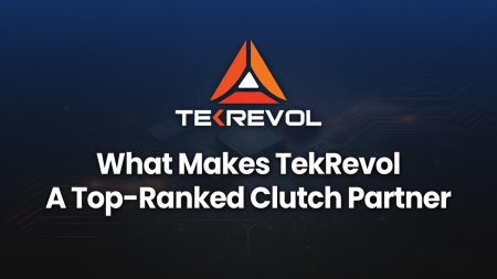 TekRevol logo above the text: "What Makes TekRevol A Top-Ranked Clutch Partner" on a dark, tech-themed background.