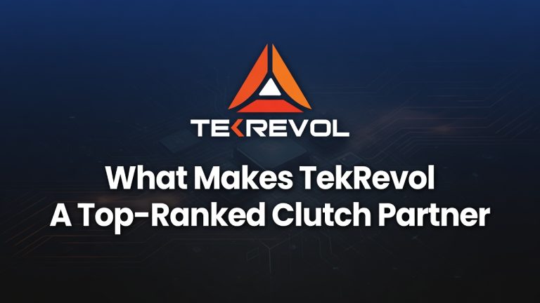 TekRevol logo above the text: "What Makes TekRevol A Top-Ranked Clutch Partner" on a dark, tech-themed background.