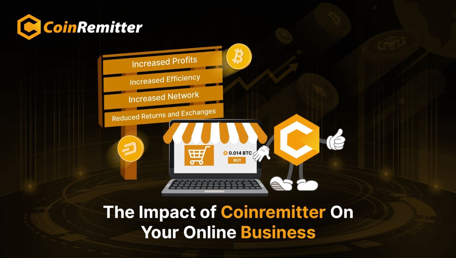 A graphic showing the benefits of Coinremitter for online businesses, including increased profits, efficiency, network, and reduced returns and exchanges.