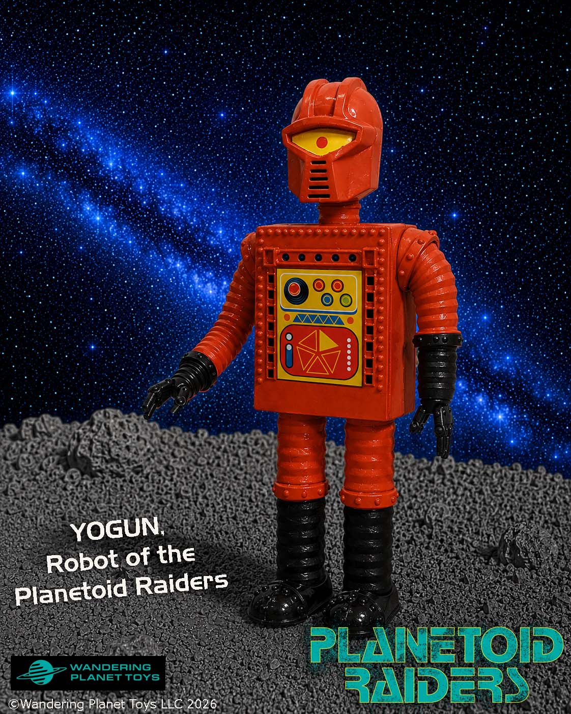 A red robot toy labeled “YOGUN, Robot of the Planetoid Raiders” stands on a rocky surface with stars and the “PLANETOID RAIDERS” logo in the background.