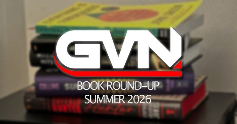 Geek Vibes Nation Book Round-Up – Summer 2026 Stack of books with the text “GVN Book Round-Up Summer 2026” overlayed in bold white and red lettering.