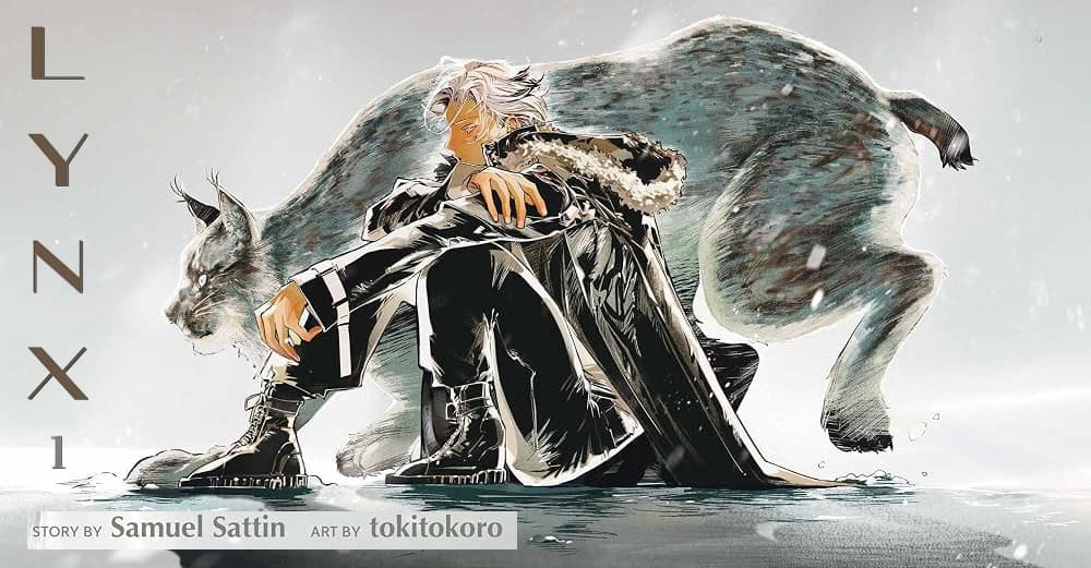 A white-haired person in a black coat crouches in front of a large lynx in a snowy landscape. Text on the left reads “LYNX,” with credits for Samuel Sattin and artist tokitokoro at the bottom.