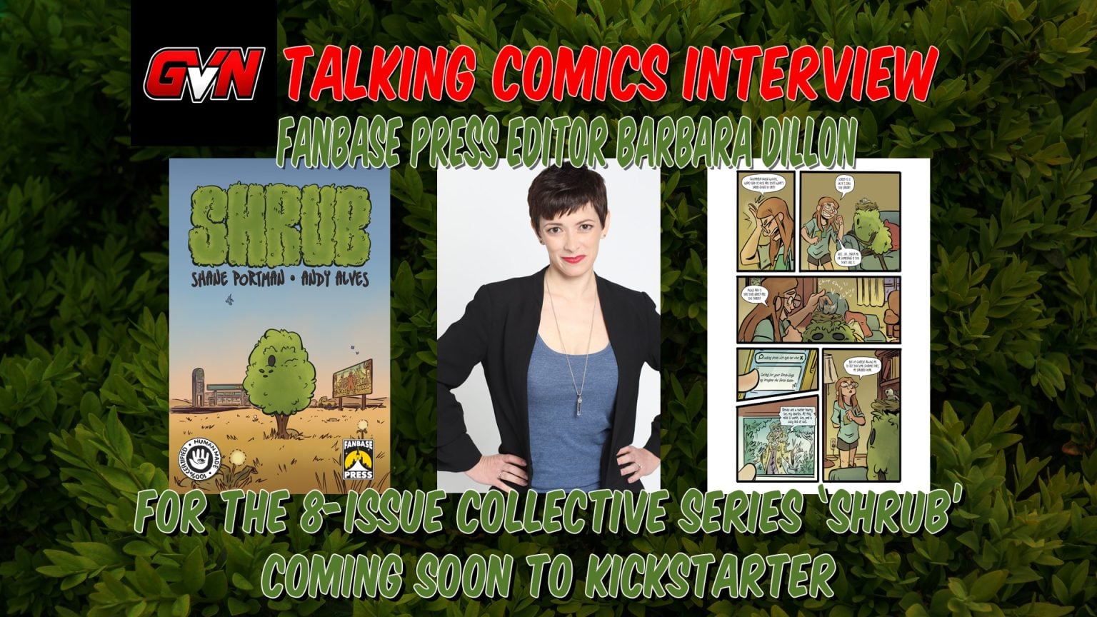 Promotional graphic for a comic interview, featuring editor Barbara Dillon, the cover of ‘Shrub,’ and a comic page, with text about an upcoming Kickstarter campaign.