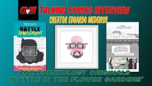 Promotional graphic for a Talking Comics Interview with Eduardo Medeiros, featuring artwork and details for “Battle in the Flower Gardens” from Comixology Originals.