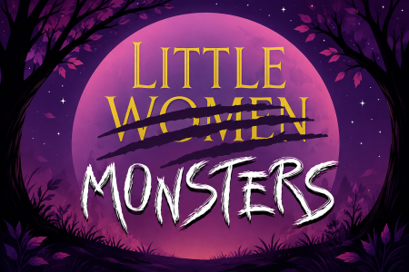 Book cover shows a large pink moon with “Little Monsters” in stylized text, crossing out “Little Women,” framed by dark trees and silhouetted grass.