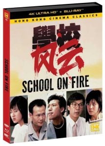 Blu-ray case for “School on Fire” features five characters’ faces and bold red Chinese text above the English title. The top label reads “4K Ultra HD + Blu-ray” and “Hong Kong Cinema Classics.”.