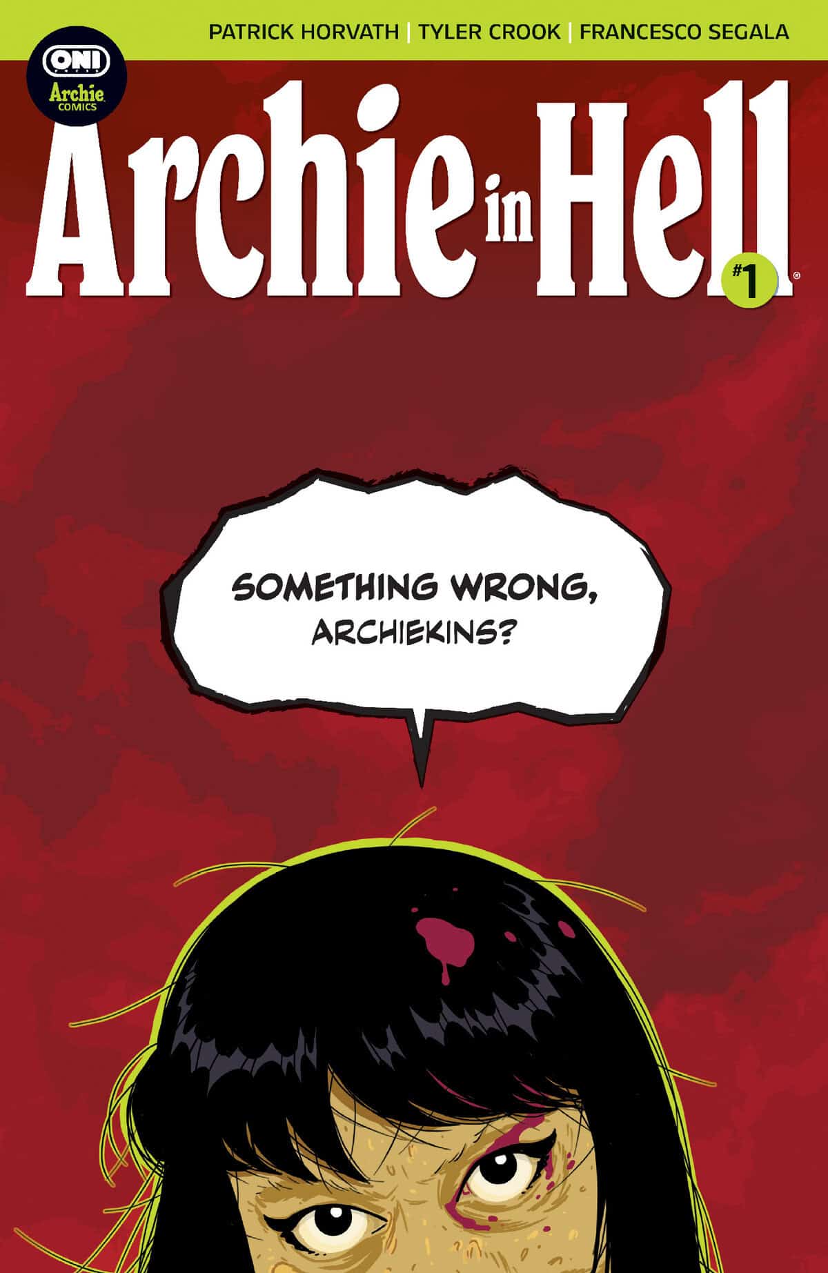 Comic book cover titled “Archie in Hell #1” shows a speech bubble saying “Something wrong, Archiekins?” above a woman’s partial face with intense eyes and bloodstains on her forehead.