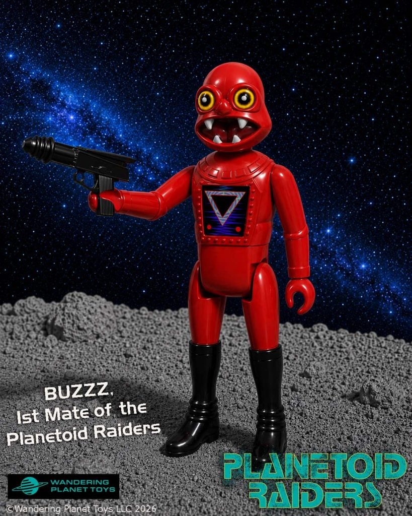 Red alien action figure with large eyes and a ray gun stands on a rocky surface, with stars in the background. Text reads: “BUZZZ, 1st Mate of the Planetoid Raiders.”.