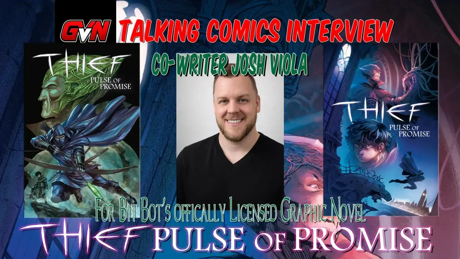 Promotional image for “Thief: Pulse of Promise” interview, featuring co-writer Josh Viola’s photo and two graphic novel covers on either side, with bold text overlay about the interview.
