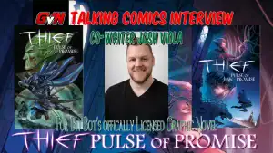 GVN Talking Comics Interview: Josh Viola on THIEF: Pulse of Promise Promotional image for “Thief: Pulse of Promise” interview, featuring co-writer Josh Viola’s photo and two graphic novel covers on either side, with bold text overlay about the interview.
