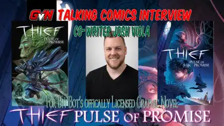 Promotional image for “Thief: Pulse of Promise” interview, featuring co-writer Josh Viola’s photo and two graphic novel covers on either side, with bold text overlay about the interview.