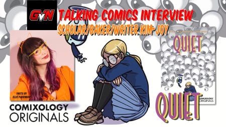 GVN Talking Comics Interview: Writer Kim-Joy On Comixology Originals YA Book ‘Quiet’ Writer Kim-Joy discussing the Comixology Originals YA graphic novel Quiet