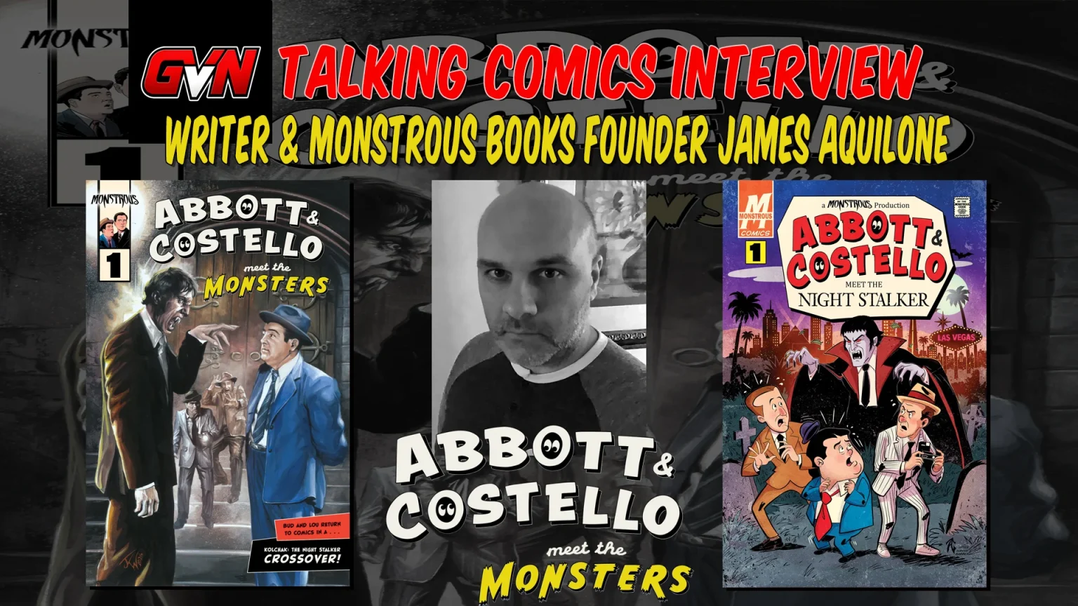 Graphic for a Talking Comics interview with James Aquilone, featuring covers for the Abbott and Costello Meet the Monsters comics.